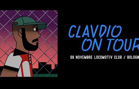 Clavdio live at Locomotiv Club | Bologna