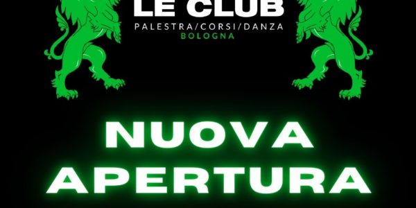 LE CLUB – NUOVA APERTURA
