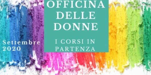 Nuovi Corsi dell’Associazione Officina delle Donne