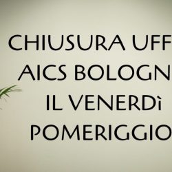 CHIUSURA UFFICI AICS BOLOGNA IL VENERDì POMERIGGIO