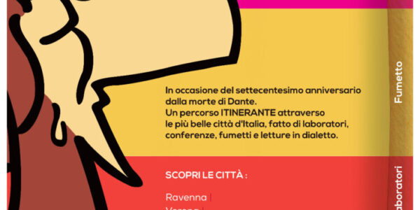 DANTE UOMO: L’AMORE, LE GUERRE E LA COMMEDIA NEI DIALETTI ITALIANI