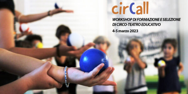 cirCall – Workshop di formazione e selezione di circo-teatro educativo