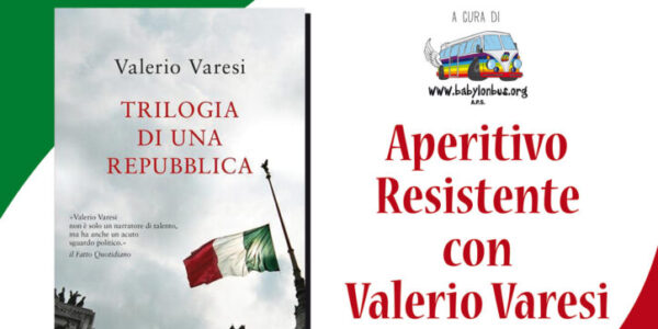 TRILOGIA DI UNA REPUBBLICA, aperitivo Resistente con Valerio Varesi