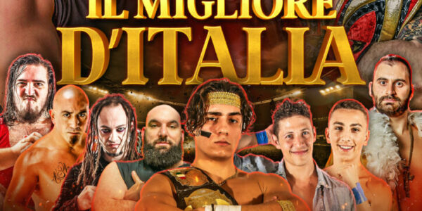 Il migliore d’Italia – Il torneo di Wrestling torna a Bologna con anche un match per il titolo mondiale